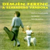 Kép 1/2 - DEMJÉN FERENC - A SZABADSÁG VÁNDORA (1CD)