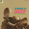 Kép 1/2 - ART BLAKEY &amp; THE JAZZ MESSENGERS - 'S MAKE IT (1LP, 180G, VERVE VAULT, REISSUE)