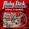 Kép 2/2 - MOBY DICK - INDUL A BOKSZ (1CD)