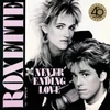 Kép 1/2 - ROXETTE - NEVERENDING LOVE / REMIXES (12" VINYL SINGLE, 40TH ANNIVERSARY EDITION)
