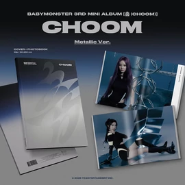 BABYMONSTER - [춤 (CHOOM)] (1CD, 68P PHOTOBOOK, METALLIC EDITION)