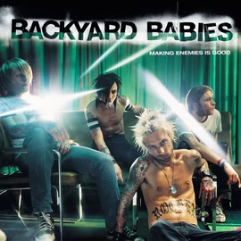 BACKYARD BABIES - MAKING ENEMIES IS GOOD (1LP, 180G, COLOURED VINYL, LIMITED NUMBERED EDITION)