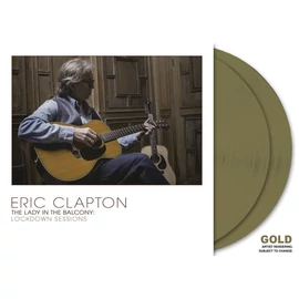 ERIC CLAPTON - THE LADY IN THE BALCONY: LOCKDOWN SESSIONS (2LP, 180G, LIMITED-EXCLUSIVE EDITION, GOLD COLOURED VINYL)