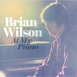BRIAN WILSON - AT MY PIANO: HIS CLASSIC HITS REIMAGINED FOR SOLO PIANO (1LP, 180G)