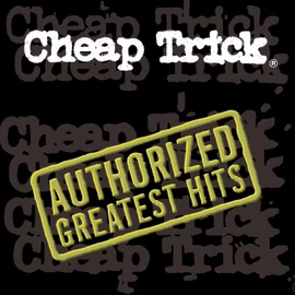 CHEAP TRICK - AUTHORIZED GREATEST HITS (2LP)