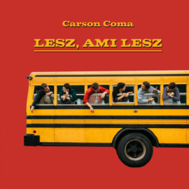 CARSON COMA - LESZ AMI LESZ (1LP)