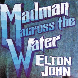 ELTON JOHN - MADMAN ACROSS THE WATER