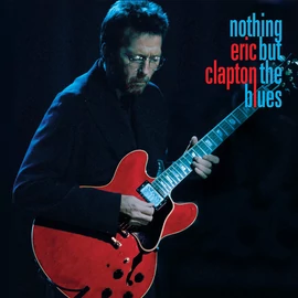 ERIC CLAPTON - NOTHING BUT THE BLUES (2LP)