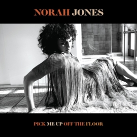 NORAH JONES - PICK ME UP OFF THE FLOOR (CD DELUXE VERSION+ 2 bonus tracks)