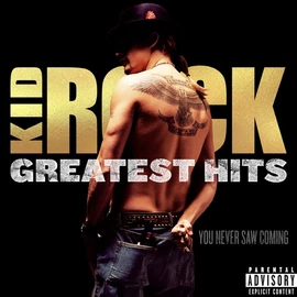 KID ROCK - GREATEST  HITS: YOU NEVER SAW COMING (2LP)