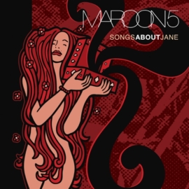 MAROON 5 - SONGS ABOUT JANE (REISSUE, 180G)