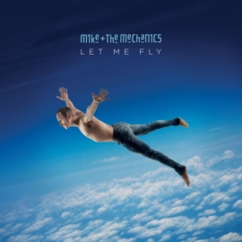 MIKE & THE MECHANICS - LET ME FLY (1LP)