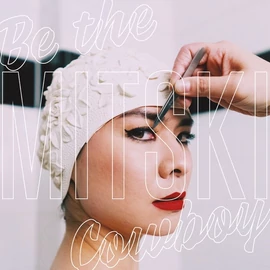 MITSKI - BE THE COWBOY (1LP)