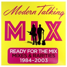 MODERN TALKING - READY FOR THE MIX (MIXES & RARITIES 1984-2003, 1LP)