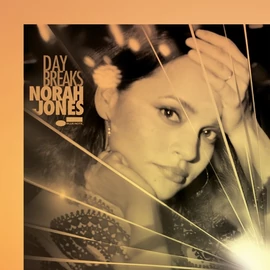NORAH JONES  - DAY BREAKS