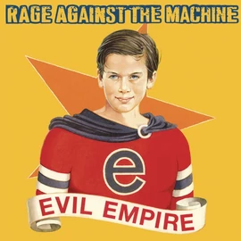 RAGE AGAINST THE MACHINE - EVIL EMPIRE (REISSUE, REMASTERED, 180G)