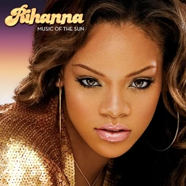 RIHANNA - MUSIC OF THE SUN (2LP, 180G)