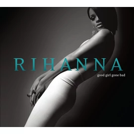 RIHANNA - GOOD GIRL GONE BAD (2LP, 180G)
