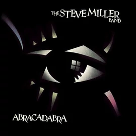 STEVE MILLER BAND - ABRACADABRA