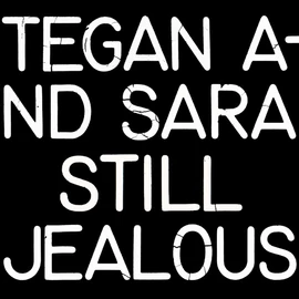 TEGAN AND SARA - STILL JEALOUS (1LP, RSD2022, RED COLOURED VINYL))