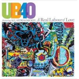 UB40 - A REAL LABOUR OF LOVE (FEAT. ALI, ASTRO & MICKEY)