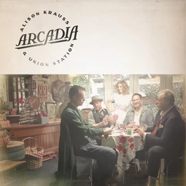 ALISON KRAUSS &amp; UNION STATION -  ARCADIA (1LP)