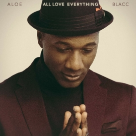 ALOE BLACC - ALL LOVE EVERYTHING (1LP)