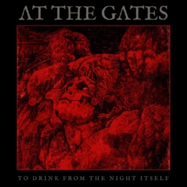 AT THE GATES - TO DRINK FROM THE NIGHT ITSELF (1 LP)