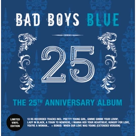 BAD BOYS BLUE - THE 25TH ANNIVERSARY ALBUM (1LP)