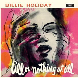 BILLIE HOLIDAY - ALL OR NOTHING (REISSUE, 180 GR, YELLOW VINYL + BONUS TRACK)