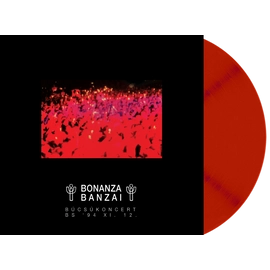 BONANZA BANZAI - BÚCSÚKONCERT (1LP, TRANSPARENT RED COLOURED VINYL)