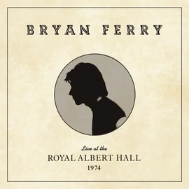 BRYAN FERRY - LIVE AT THE ROYAL ALBERT HALL 1974 (1LP)