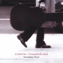 CHANTAL CHAMBERLAND - SERENDIPITY STREET (2LP, 180G)