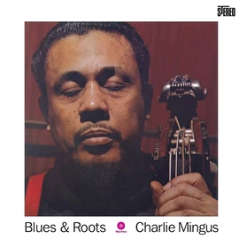 CHARLES MINGUS - BLUES &amp; ROOTS (1LP, 180G)