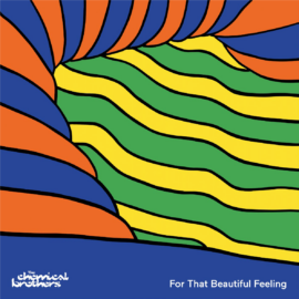 CHEMICAL BROTHERS - FOR THAT BEAUTIFUL FEELING (2LP, 180G)