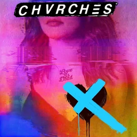 CHVRCHES - LOVE IS DEAD (1LP, 180G, CLEAR COLOURED VINYL)