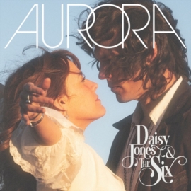 DAISY JONES &amp; THE SIX - AURORA (1LP)