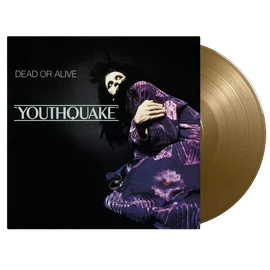 DEAD OR ALIVE - YOUTHQUAKE (1LP, 180G, LIMITED GOLD COLOURED VINYL)