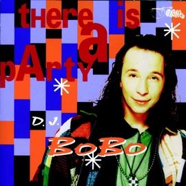 DJ BOBO - THERE IS A PARTY (2LP, 30TH ANNIVERSARY EDITION)