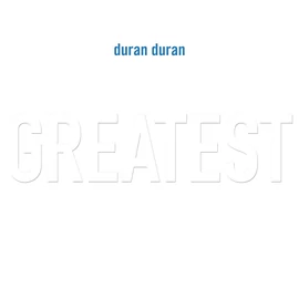 DURAN DURAN - GREATEST (2LP, LIMITED WHITE COLOURED VINYL)