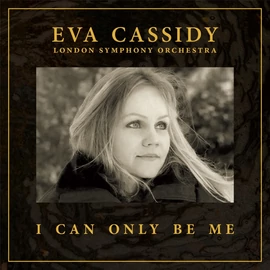 EVA CASSIDY - I CAN ONLY BE ME (2LP, 180G, DELUXE EDITION, 45RPM)