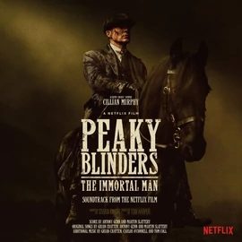 Martin Slattery Antony Genn - Peaky Blinders - the Immortal Man (Soundtrack From the Netflix Film)