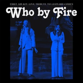 FIRST AID KIT - WHO BY FIRE (CD)