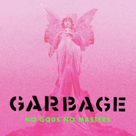 GARBAGE - NO GOODS, NO MASTERS (1LP)