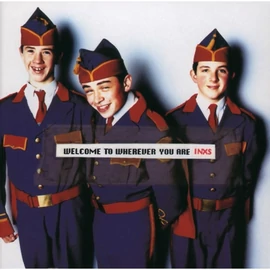 INXS - WELCOME TO WHEREVER YOU (REISSUE)