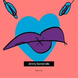 JIMMY SOMERVILLE - READ MY LIPS (2LP, 2023 REISSUE, COLOURED VINYL)