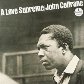 JOHN COLTRANE - A LOVE SUPREME (REISSUE, 180G)
