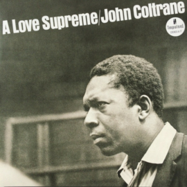 JOHN COLTRANE - A LOVE SUPREME (REISSUE, 180G)