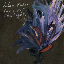 JULIEN BAKER - TURN OUT THE LIGHTS