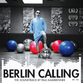 PAUL KALKBRENNER - BERLIN CALLING - THE SOUNDTRACK (2LP, 180G, 10TH ANNIVERSARY EDITION)